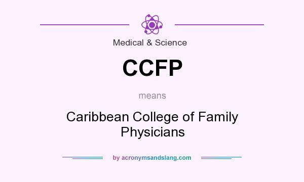 What does CCFP mean? It stands for Caribbean College of Family Physicians