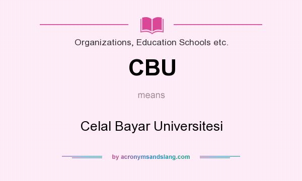 What does CBU mean? It stands for Celal Bayar Universitesi