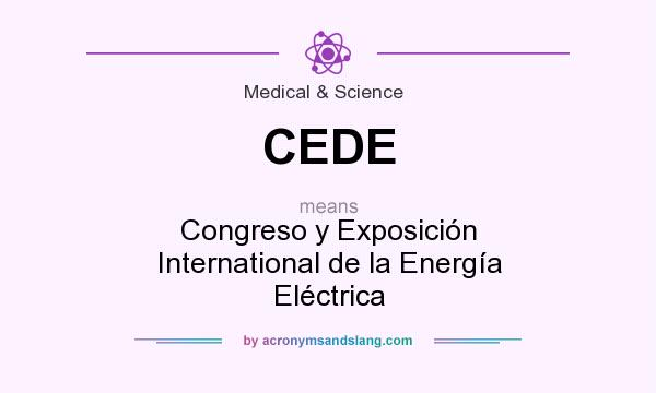 What does CEDE mean? It stands for Congreso y Exposición International de la Energía Eléctrica