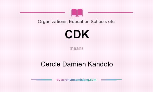 What does CDK mean? It stands for Cercle Damien Kandolo