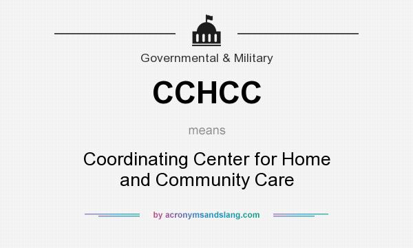 What does CCHCC mean? It stands for Coordinating Center for Home and Community Care