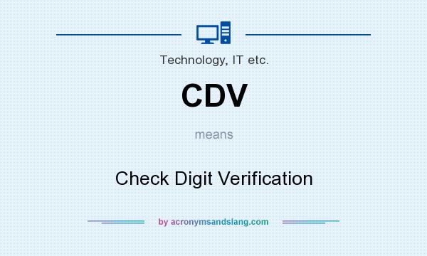 What does CDV mean? It stands for Check Digit Verification