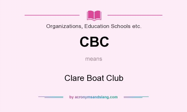 What does CBC mean? It stands for Clare Boat Club