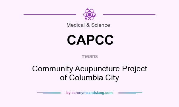What does CAPCC mean? It stands for Community Acupuncture Project of Columbia City