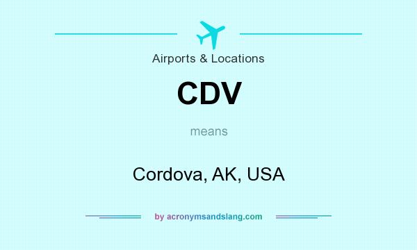 What does CDV mean? It stands for Cordova, AK, USA