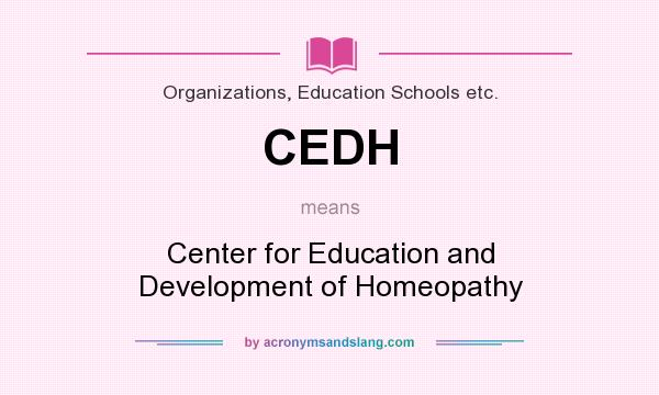 What does CEDH mean? It stands for Center for Education and Development of Homeopathy