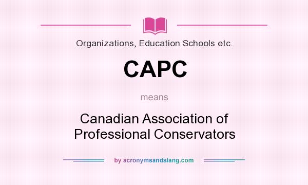 What does CAPC mean? It stands for Canadian Association of Professional Conservators