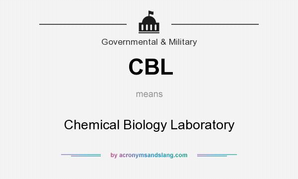 What does CBL mean? It stands for Chemical Biology Laboratory