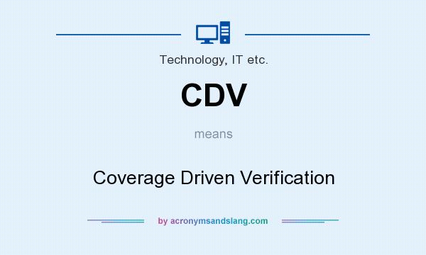 What does CDV mean? It stands for Coverage Driven Verification