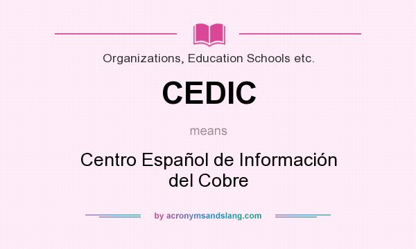 What does CEDIC mean? It stands for Centro Español de Información del Cobre