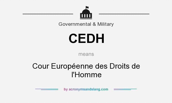 What does CEDH mean? It stands for Cour Européenne des Droits de l`Homme