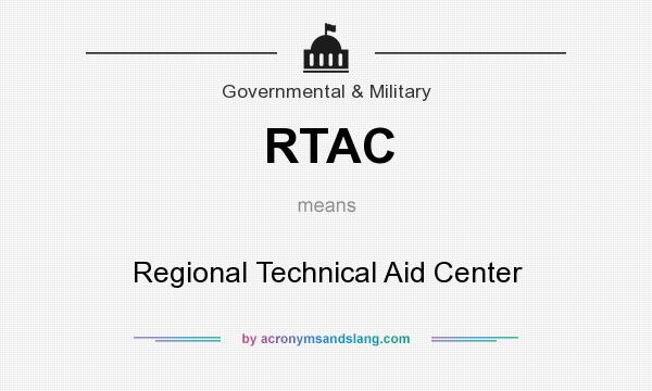 What does RTAC mean? It stands for Regional Technical Aid Center