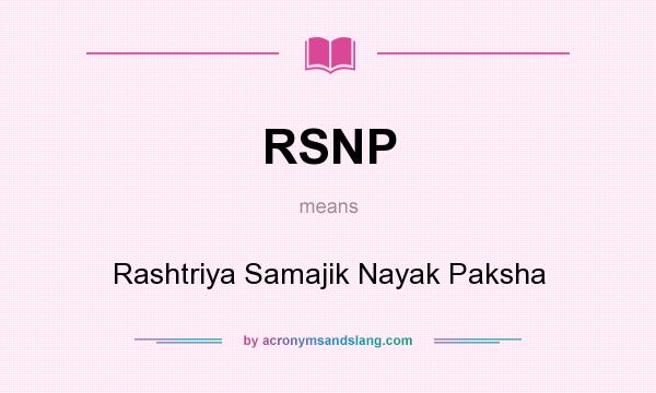 What does RSNP mean? It stands for Rashtriya Samajik Nayak Paksha