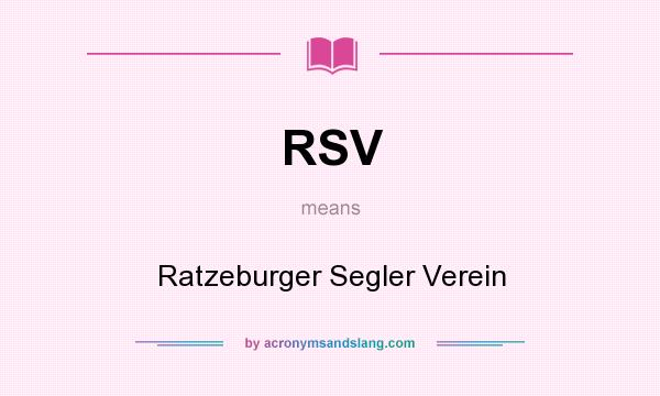 What does RSV mean? It stands for Ratzeburger Segler Verein