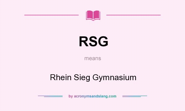 What does RSG mean? It stands for Rhein Sieg Gymnasium