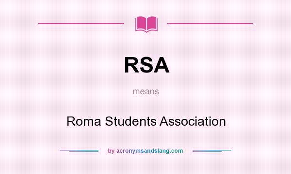 What does RSA mean? It stands for Roma Students Association