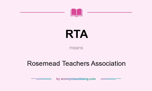 What does RTA mean? It stands for Rosemead Teachers Association