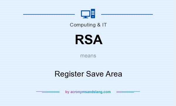 What does RSA mean? It stands for Register Save Area