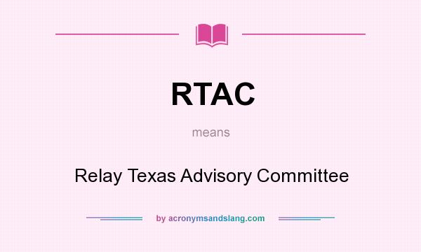 What does RTAC mean? It stands for Relay Texas Advisory Committee