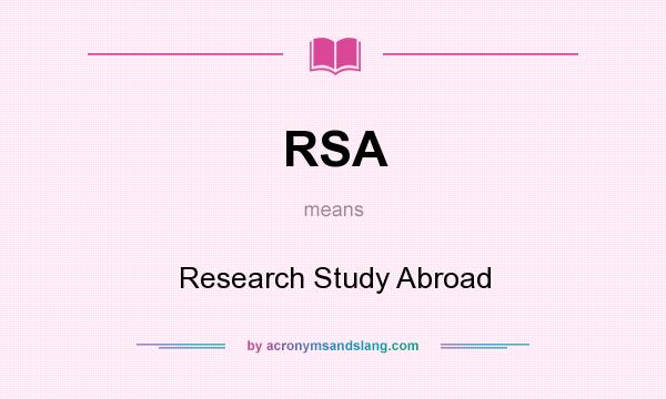 What does RSA mean? It stands for Research Study Abroad