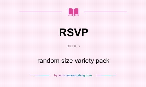 What does RSVP mean? It stands for random size variety pack