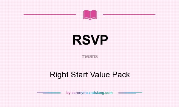 What does RSVP mean? It stands for Right Start Value Pack