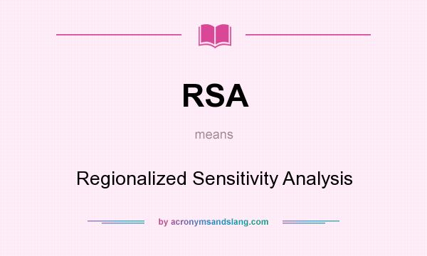 What does RSA mean? It stands for Regionalized Sensitivity Analysis