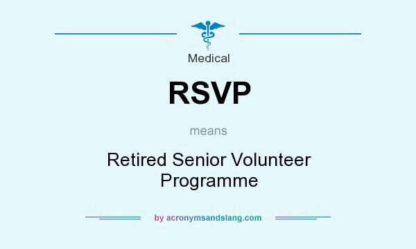 What does RSVP mean? It stands for Retired Senior Volunteer Programme