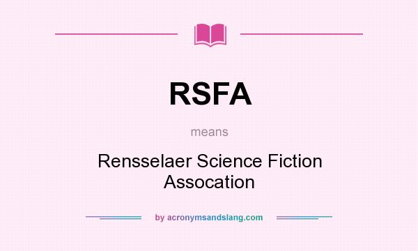 What does RSFA mean? It stands for Rensselaer Science Fiction Assocation