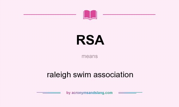 What does RSA mean? It stands for raleigh swim association