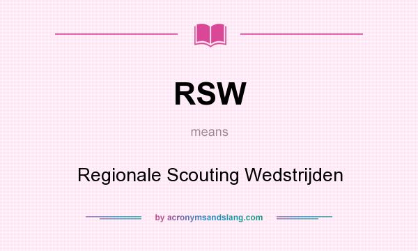 What does RSW mean? It stands for Regionale Scouting Wedstrijden