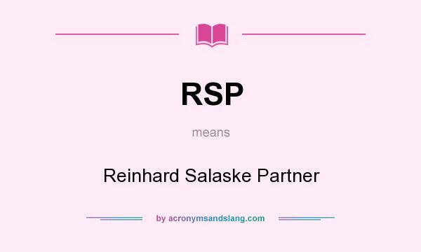 What does RSP mean? It stands for Reinhard Salaske Partner