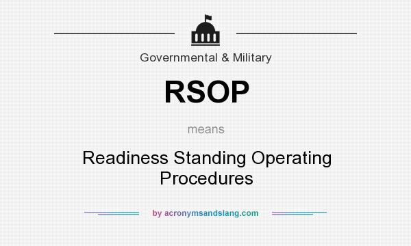 What does RSOP mean? It stands for Readiness Standing Operating Procedures