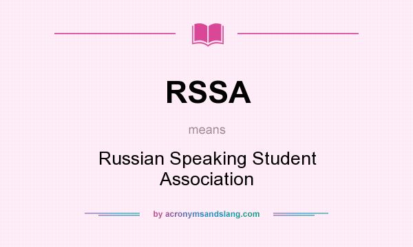 What does RSSA mean? It stands for Russian Speaking Student Association