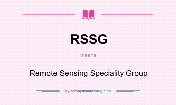 What does RSSG mean? It stands for Remote Sensing Speciality Group