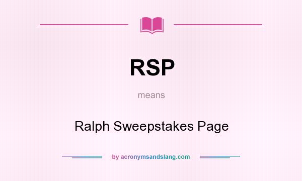 What does RSP mean? It stands for Ralph Sweepstakes Page