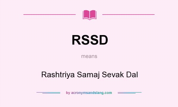 What does RSSD mean? It stands for Rashtriya Samaj Sevak Dal
