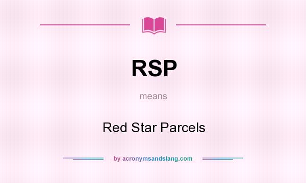 What does RSP mean? It stands for Red Star Parcels