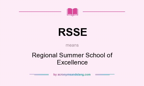 What does RSSE mean? It stands for Regional Summer School of Excellence