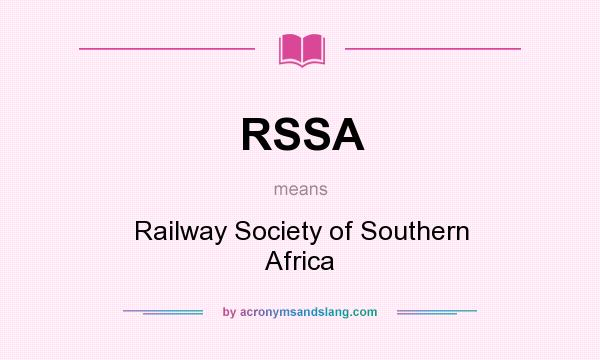 What does RSSA mean? It stands for Railway Society of Southern Africa