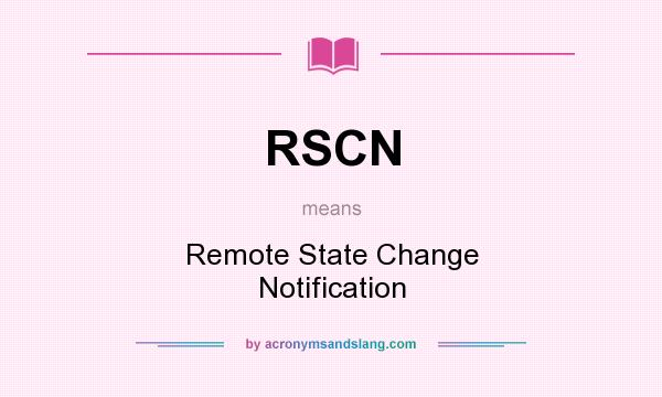 What does RSCN mean? It stands for Remote State Change Notification