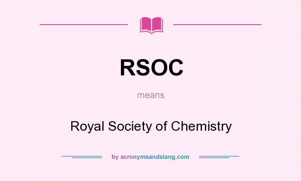 What does RSOC mean? It stands for Royal Society of Chemistry