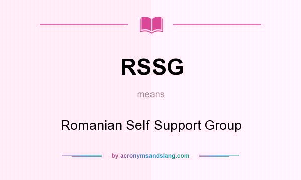 What does RSSG mean? It stands for Romanian Self Support Group