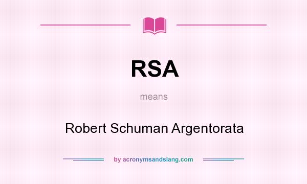 What does RSA mean? It stands for Robert Schuman Argentorata