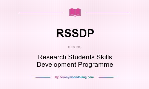 What does RSSDP mean? It stands for Research Students Skills Development Programme