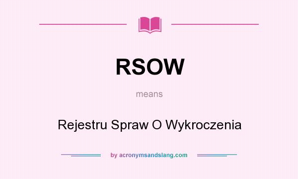 What does RSOW mean? It stands for Rejestru Spraw O Wykroczenia