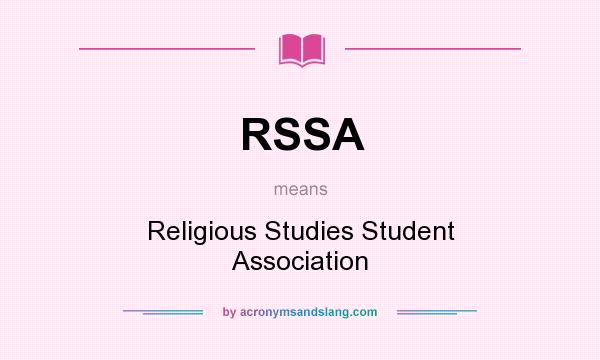 What does RSSA mean? It stands for Religious Studies Student Association