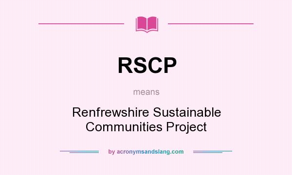 What does RSCP mean? It stands for Renfrewshire Sustainable Communities Project