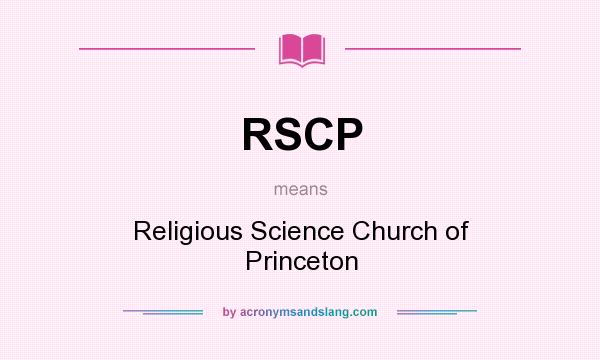What does RSCP mean? It stands for Religious Science Church of Princeton