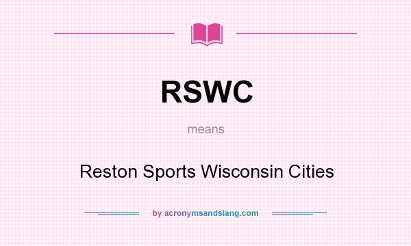 What does RSWC mean? It stands for Reston Sports Wisconsin Cities